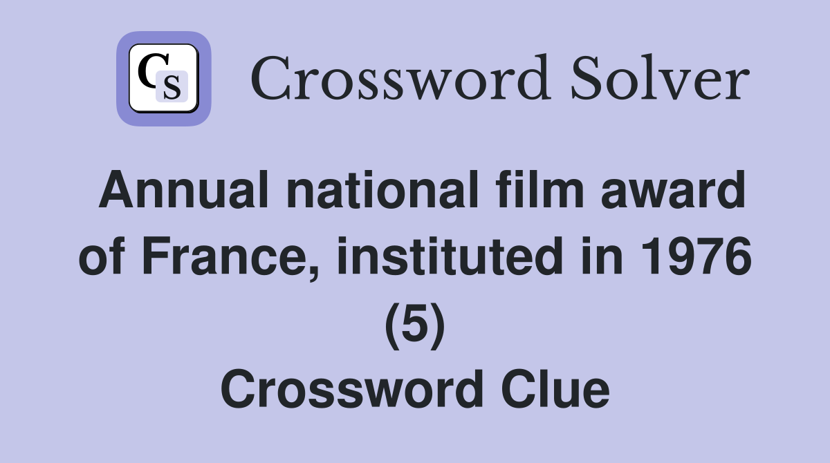 Annual national film award of France, instituted in 1976 (5